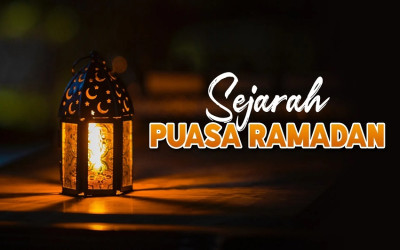 SEJARAH DAN KEUTAMAAN PUASA RAMADHAN